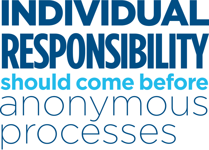 Illustration: Individuelle Responsibility should come before Anonymous Processes
