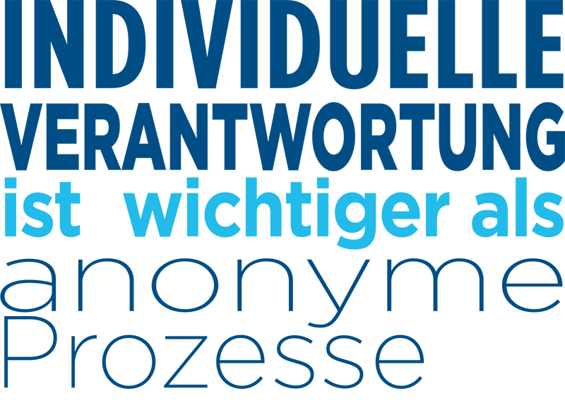 Illustration: Individuelle Verantwortung ist wichtiger als anonyme Prozesse