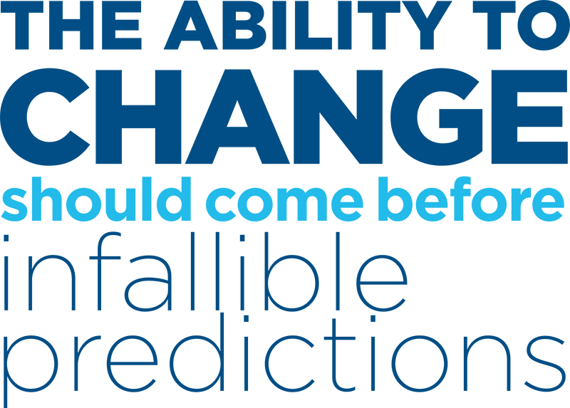 Illustration: The Ability to Change should come before Infallible Predicions